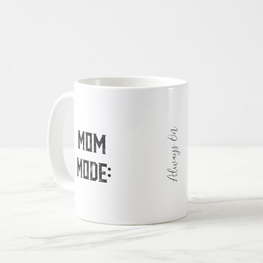 Mama: Immer eingeschaltet | Muttertag des benutzer Kaffeetasse (Vorderseite Links)