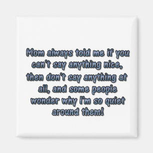 Mama immer sagte mir… magnet