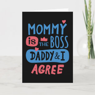 Mama ist der Boss Daddy und ich sind uns einig Karte