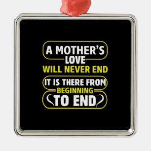 Mama ist die Liebe einer Mutter, die niemals endet Ornament Aus Metall
