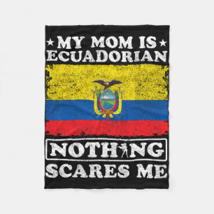 Mama ist Ecuadorianerin Nichts schreckt mich Ecuad Fleecedecke