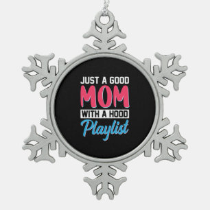 Mama ist eine gute Mama mit einer hoteleigenen Pla Schneeflocken Zinn-Ornament