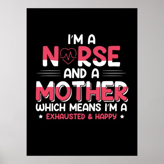 Mama ist eine Krankenschwester und eine Mutter Poster (Vorne)