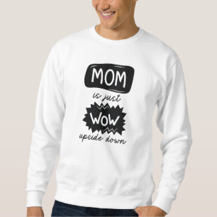 Mama ist einfach nur Würfel auf dem Kopf Sweatshirt