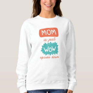 Mama ist einfach nur Würfel auf dem Kopf Sweatshirt