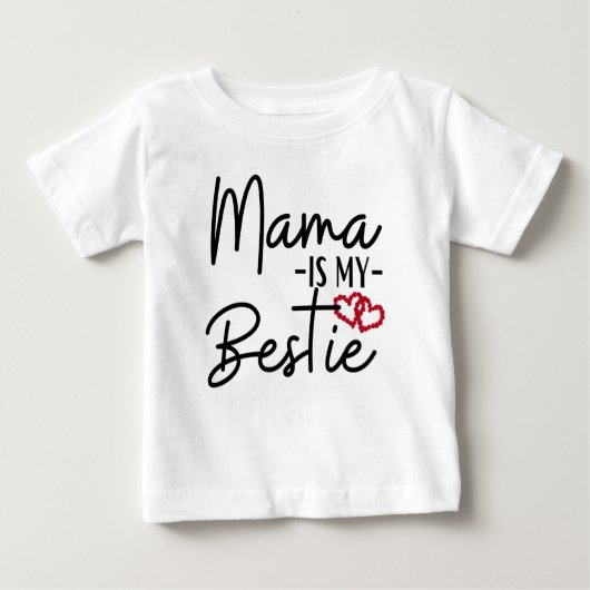 MAMA IST MEIN BESTIE BABY T-SHIRT (Vorderseite)