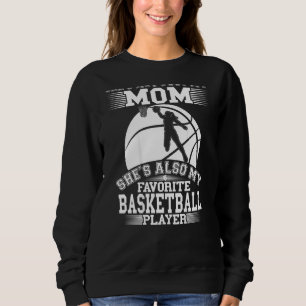 Mama ist mein Lieblings-Basketball-Player Sport So Sweatshirt