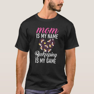 Mama ist mein Name Bienenzucht ist meine Spielzeug T-Shirt
