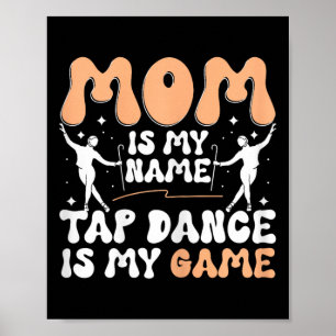 Mama ist mein Name Tap Dance ist mein Spiel, Tap-T Poster