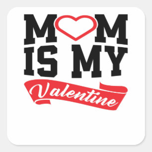 Mama ist mein Valentine Valentinstag - Geschenke Quadratischer Aufkleber