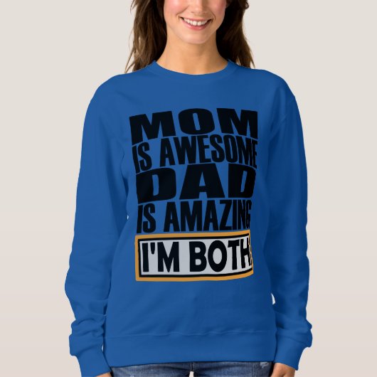 MAMA IST PHANTASTISCHER VATER IST PHANTASTISCH, IC SWEATSHIRT (Vorderseite)