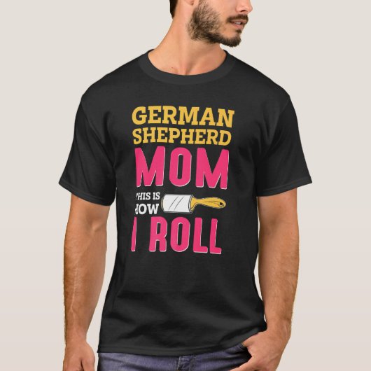 Mama Joke German Shepard Shepherd Dog K9 T-Shirt (Vorderseite)
