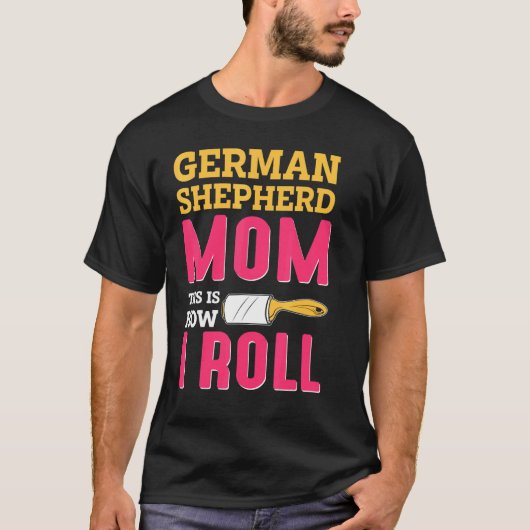 Mama Joke German Shepard Shepherd Dog K9 T-Shirt (Vorderseite)