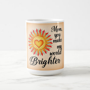 Mama-Kaffee-Tasse - Sie machen meine Welt heller Kaffeetasse