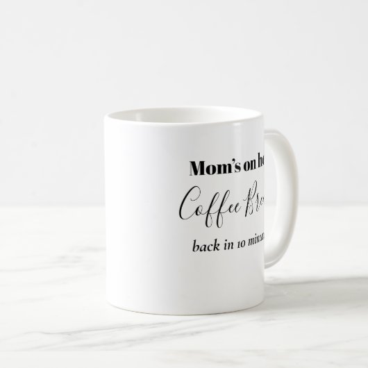 Mama Kaffeepause Kaffee Tasse (VorderseiteRechts)