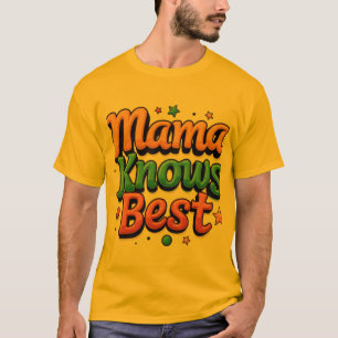 Mama kennt das beste Hemd T-Shirt