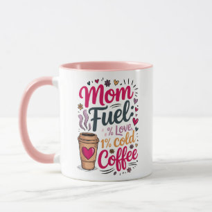 Mama Kraftstoff: 99% Liebe, 1% kalter Kaffee Tasse