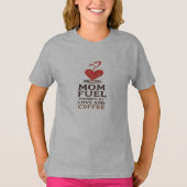 Mama Kraftstoff - Powered by Liebe (and Coffee) T-Shirt (Vorderseite)