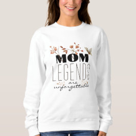 Mama Legenden sind unvergessliche Tage der moderne Sweatshirt