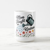 Mama lehrte mich Güte Kaffeetasse (Mittel)