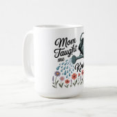 Mama lehrte mich Güte Kaffeetasse (Vorderseite Links)