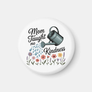 Mama lehrte mich Güte Magnet