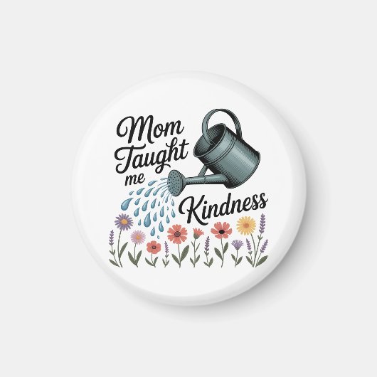 Mama lehrte mich Güte Magnet (Vorne)