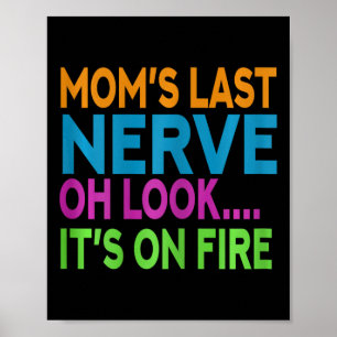 Mama letzte Nerve Oh schauen Mama Mommy Mama Mütte Poster