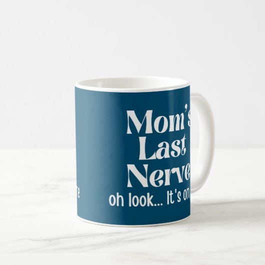 Mama letzte Nerve, schau mal, es brennt Kaffeetasse (VorderseiteRechts)