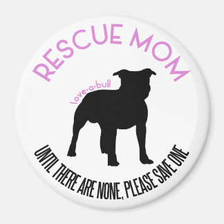 Mama "Liebe A Bull" Pit Bull Rescue Magnet