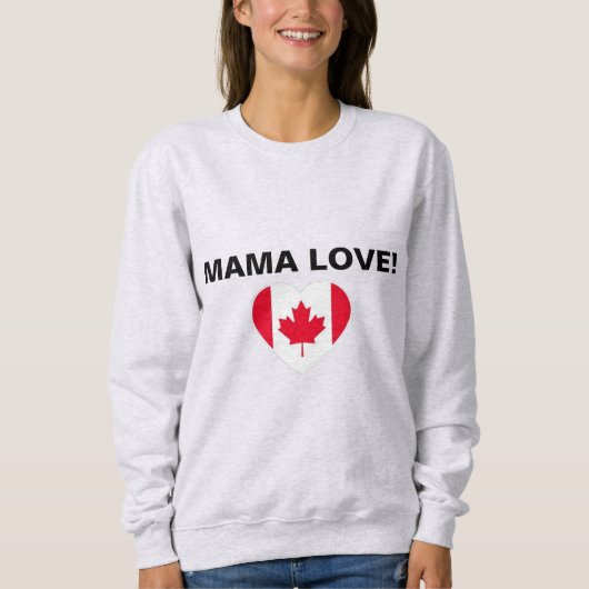 MAMA LIEBEN KANADA! SWEATSHIRT (Vorderseite)