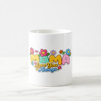🌸☕ “Mama liebt dich immer” Tasse