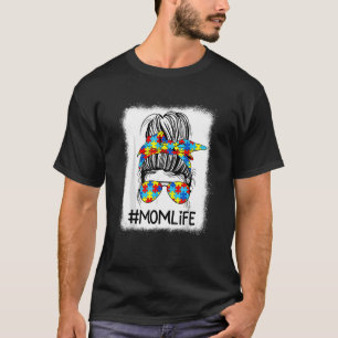 Mama Life Autismus Bewusstsein Messy Bun Autistics T-Shirt