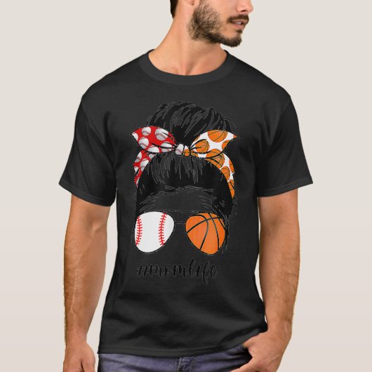 Mama Life Baseball Basketball Mama Messy Bun Funny T-Shirt (Vorderseite)