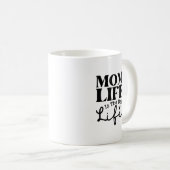 Mama Life ist das beste Leben - Funny Mütterschaft Kaffeetasse (VorderseiteRechts)