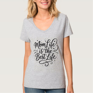 Mama Life ist das beste Leben - T - Shirt Design f
