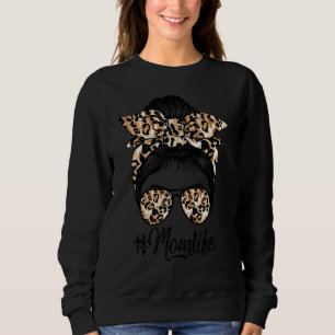 Mama Life Messy Hair Bun Leopard Frauen Muttertag Sweatshirt