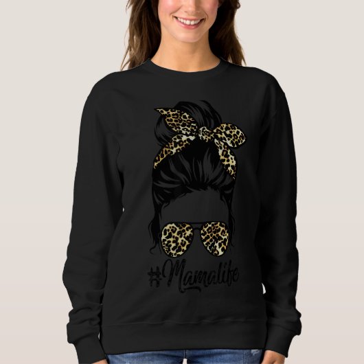 Mama Life Messy Hair Bun Leopard Women Mother's Da Sweatshirt (Vorderseite)