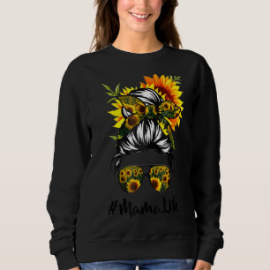 Mama Life Messy Hair Bun Sonnenblume Frauen Mutter Sweatshirt