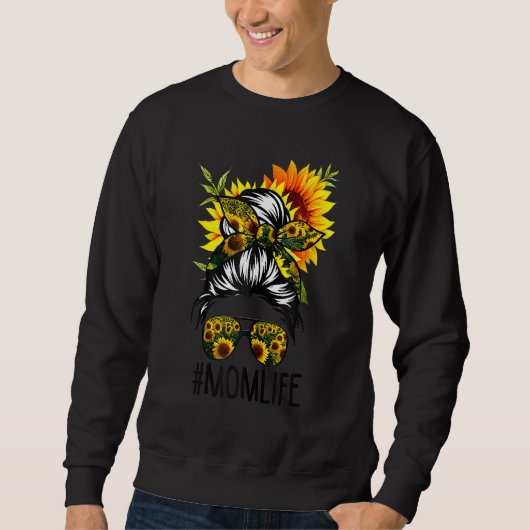 Mama Life Messy Hair Bun Sonnenblume Frauen Mutter Sweatshirt (Vorderseite)