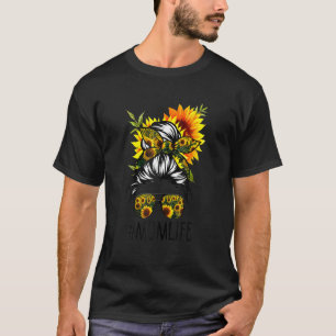 Mama Life Messy Hair Bun Sonnenblume Frauen Mutter T-Shirt