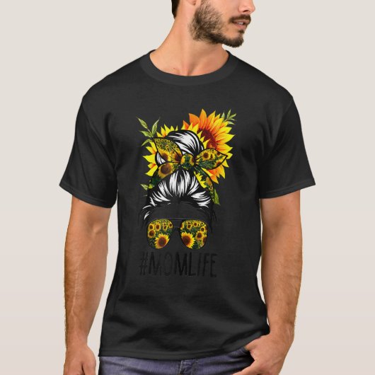 Mama Life Messy Hair Bun Sonnenblume Frauen Mutter T-Shirt (Vorderseite)