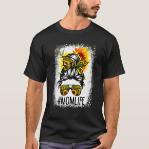 Mama Life Messy Hair Bun Sonnenblume Frauen Mutter T-Shirt
