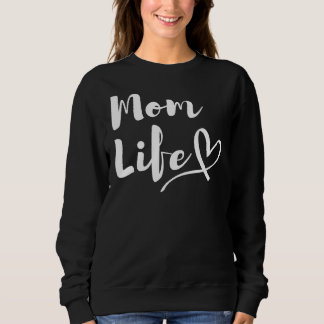 Mama Life Mütter Mutterfrauen Sweatshirt