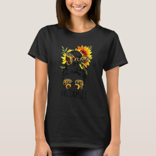 Mama Life Sonnenblumen Blütenblume T-Shirt
