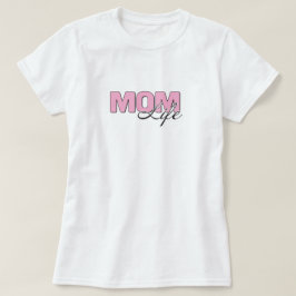 Mama Life T - Shirt