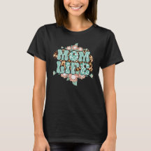 Mama Life T - Shirt