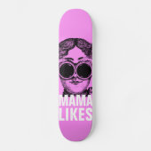Mama Likes Skateboard (Vorderseite)