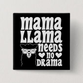 Mama Llama braucht keinen dramatischen Muttertag Button (Vorderseite)