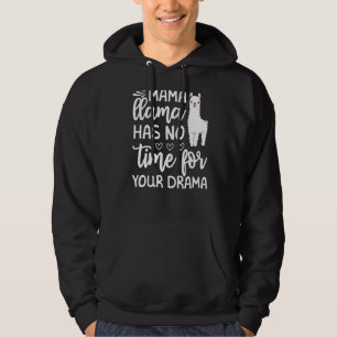 Mama Llama Day Quoting T-Shirt hat keine Zeit Hoodie